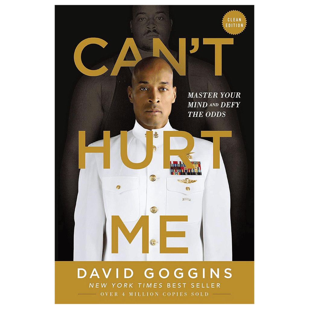 Can't Hurt Me: Master Your Mind and Defy the Odds